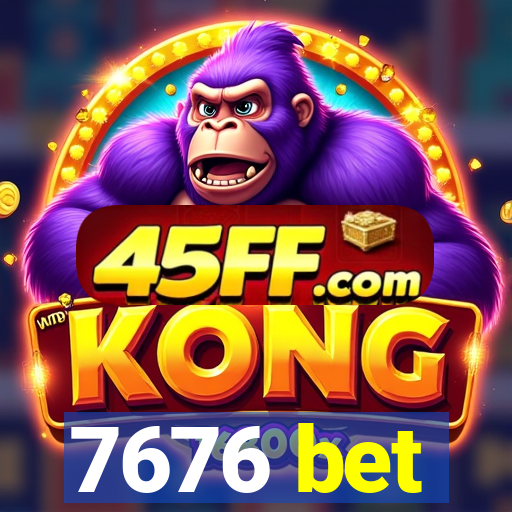 7676 bet
